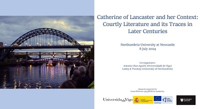 Seminario Internacional «Catherine of Lancaster and her Context: Courtly Literature and its Traces in Later Centuries»